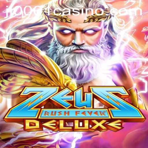 Unveiling the Thrills of ZeusRushFeverDeluxe: Your Ultimate Gaming Adventure with JL0001.COM